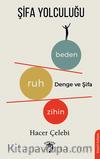 Şifa Yolculuğu Zihin – Ruh – Beden Denge ve Şifası