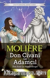 Don Juan - Don Civani / Le Misanthrope - Adamcıl