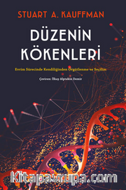 Düzenin  Kökenleri Evrim Sürecinde Kendiliğinden Örgütlenme Ve Seçilim