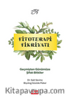 Fitoterapi Fikriyatı Geçmişten Günümüze Şifalı Bitkiler