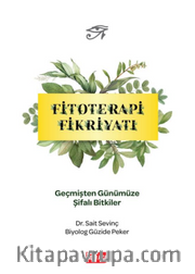 Fitoterapi Fikriyatı Geçmişten Günümüze Şifalı Bitkiler