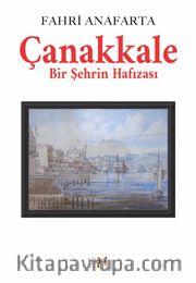 Çanakkale Bir Şehrin Hafızası
