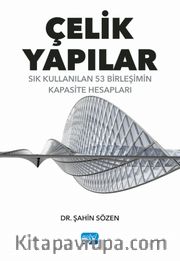Çelik Yapılar - Sık Kullanılan 53 Birleşimin Kapasite Hesapları