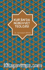 Kur’an’da Nübüvvet Teolojisi