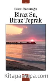 Biraz Su, Biraz Toprak