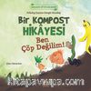 Bir Kompost Hikayesi-Ekolojik Kitaplar Serisi