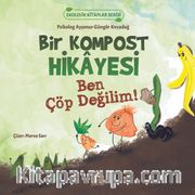 Bir Kompost Hikayesi-Ekolojik Kitaplar Serisi