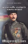 Mustafa Kemal Atatürkün Almanya Seyahati