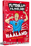 Futbolun Yıldızları Erling Braut Haaland