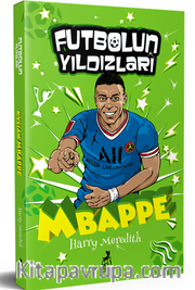 Futbolun Yıldızları Kylian Mbappe