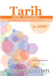 Tarih Konu Anlatımlı Yeni Müfredata Uygun - Derslere Yardımcı 11.Sınıf