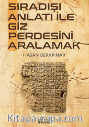 Sıradışı Anlatı İle Giz Perdesini Aralamak