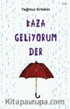 Kaza Geliyorum Der