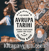 Dakikalar İçinde Avrupa Tarihi  / Anında Açıklanan 200 Tarihi Olay ve Kavram