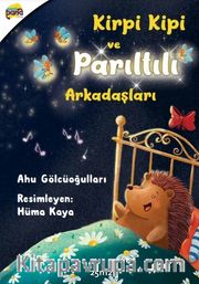 Kirpi Kipi Ve Parıltılı Arkadaşları
