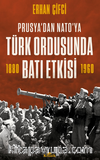 Türk Ordusunda Batı Etkisi / Prusya’dan NATO’ya 