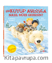 Bir Kutup Ayısıyla Nasıl Müze Gezersin?