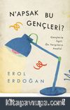 N’apsak Bu Gençleri? & Gençlerle İlgili Ön Yargıların Analizi