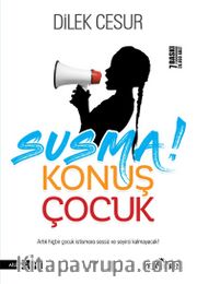 Susma Konuş Çocuk