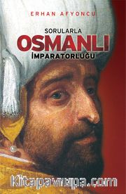 Sorularla Osmanlı İmparatorluğu Tek Cilt