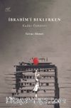 İbrahim’i Beklerken