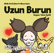 Uzun Burun / Minik Kedi Şeker’in Maceraları