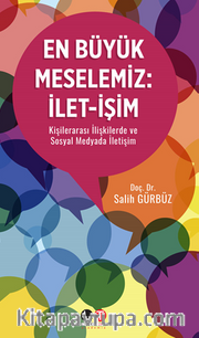 En Büyük Meselemiz:İlet‐İşim