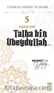 Talha Bin Ubeydullah (R.A.)