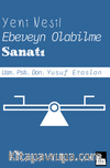 Yeni Nesil Ebeveyn Olabilme Sanatı