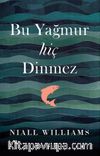 Bu Yağmur Hiç Dinmez