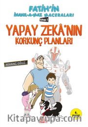 Yapay Zeka'nın Korkunç Planları / Fatih'in İnanılmaz Maceraları 1