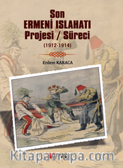 Son Ermeni Islahatı Projesi / Süreci (1912-1914)