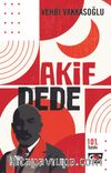 Akif Dede & Asım'ın Nesli Onu Çok Seviyor