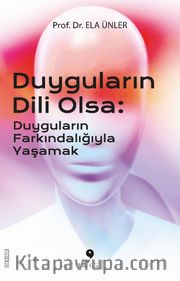 Duyguların Dili Olsa