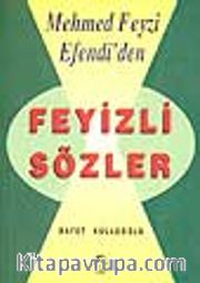 Mehmed Feyzi Efendi'den Feyizli Sözler