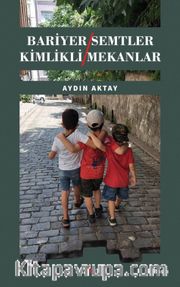 Bariyer Semtler Kimlikli Mekanlar