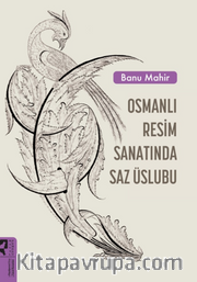 Osmanlı Resim Sanatında Saz Üslubu