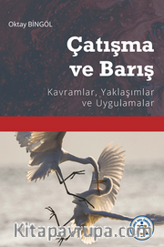 Çatışma ve Barış Kavramlar, Yaklaşımlar ve 	Uygulamalar