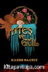 Ateş ve Gül