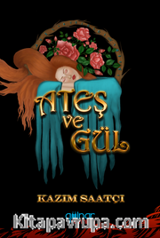 Ateş ve Gül