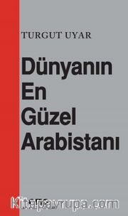 Dünyanın En Güzel Arabistanı