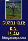 Güzellikler Dini İslam