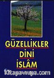 Güzellikler Dini İslam