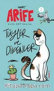 Arife - Evde Cat Başına <br /> Tüyler ve Dikenler