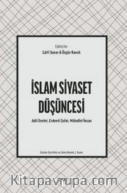 İslam Siyaset Düşüncesi - Adil Devlet, Erdemli Şehir, Mükellef İnsan