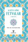 Kur’an’a Göre Fetvalar & İman