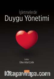 İşletmelerde Duygu Yönetimi