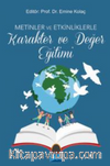 Metinler ve Etkinliklerle Karakter ve Değer Eğitimi