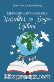 Metinler ve Etkinliklerle Karakter ve Değer Eğitimi