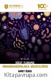 50 Soruda Vücut Floramız - Mikroorganizmalarla Birlikteliğimiz